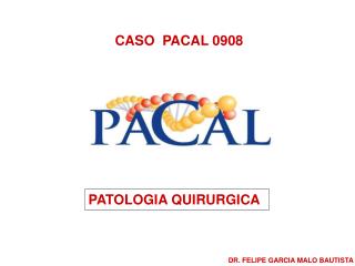 CASO PACAL 0908