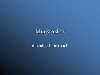 Muckraking