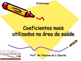 Coeficientes mais utilizados na área da saúde