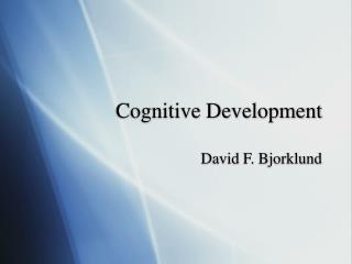 Cognitive Development