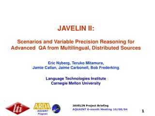 JAVELIN II Research Areas