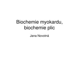 Biochemie myokardu, biochemie plic