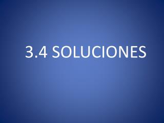 3.4 SOLUCIONES