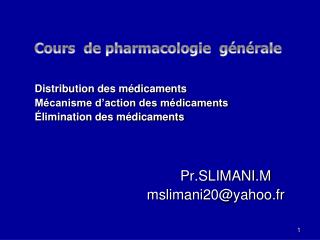 Distribution des médicaments Mécanisme d’action des médicaments Élimination des médicaments