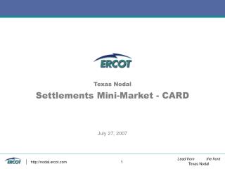 Texas Nodal Settlements Mini-Market - CARD July 27, 2007