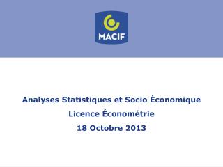 Analyses Statistiques et Socio Économique Licence Économétrie 18 Octobre 2013