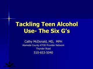 Tackling Teen Alcohol Use- The Six G’s