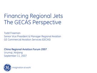 Financing Regional Jets The GECAS Perspective