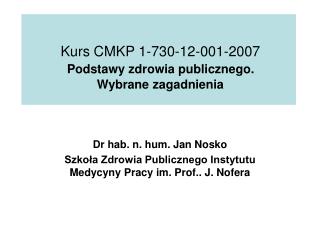 Kurs CMKP 1-730-12-001-2007 Podstawy zdrowia publicznego. Wybrane zagadnienia