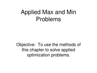 Applied Max and Min Problems