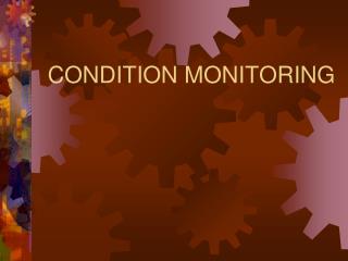 CONDITION MONITORING