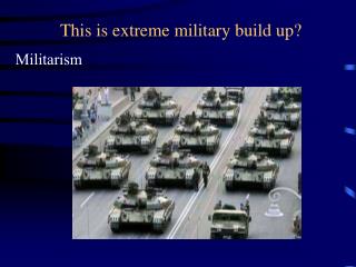This is extreme military build up?