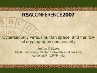 Cybersecurity versus human space, and the role of cryptography and security