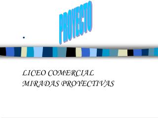 LICEO COMERCIAL MIRADAS PROYECTIVAS