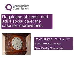 Regulation of health and adult social care: the case for improvement