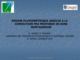 REGIME PLUVIOMETRIQUE ASSOCIE A LA CONVECTION PEU PROFONDE EN ZONE MONTAGNEUSE Godart, S. Anquetin