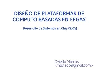 DISEÑO DE PLATAFORMAS DE COMPUTO BASADAS EN FPGAS