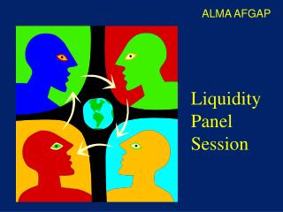 Liquidity Panel Session
