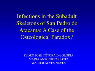 Infections in the Subadult Skeletons of San Pedro de Atacama: A Case of the Osteological Paradox?