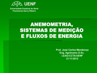 ANEMOMETRIA, SISTEMAS DE MEDIÇÃO E FLUXOS DE ENERGIA