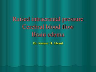 Raised intracranial pressure Cerebral blood flow Brain edema