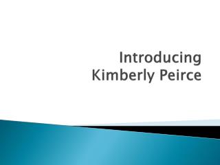 Introducing Kimberly Peirce