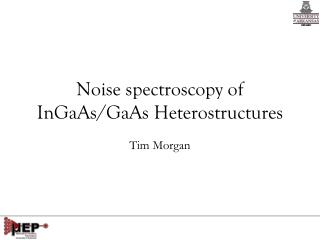 Noise spectroscopy of InGaAs / GaAs Heterostructures