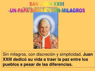 SAN JUAN XXIII UN PAPA SIMPLE Y SIN MILAGROS