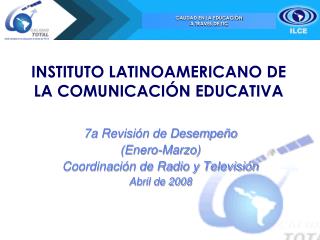 INSTITUTO LATINOAMERICANO DE LA COMUNICACIÓN EDUCATIVA