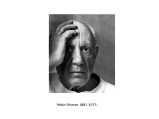 Pablo Picasso 1881-1973