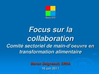 Focus sur la collaboration Comité sectoriel de main-d’oeuvre en transformation alimentaire