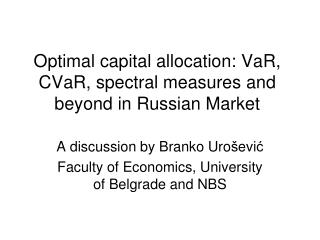 Optimal capital allocation: VaR, CVaR, spectral measures and beyond in Russian Market