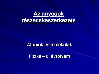 Az anyagok részecskeszerkezete