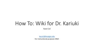 How To: Wiki for Dr. Kariuki