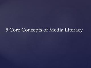5 Core Concepts of Media Literacy