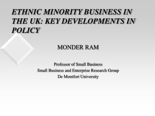 ETHNIC MINORITY BUSINESS IN THE UK: KEY DEVELOPMENTS IN POLICY