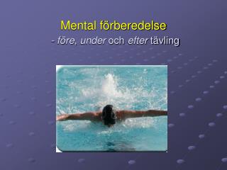 Mental förberedelse - före , under och efter tävling