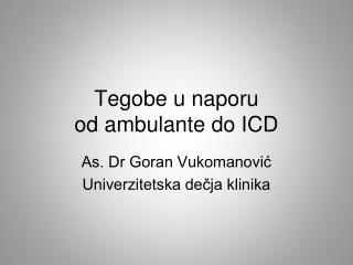 Tegobe u naporu od ambulante do ICD