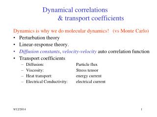 Dynamical correlations 		&amp; transport coefficients