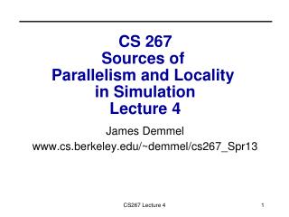 CS 267 Sources of Parallelism and Locality in Simulation Lecture 4