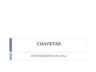 CHAVETAS