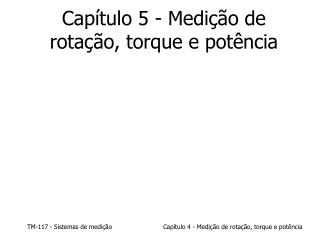 Capítulo 5 - Medição de rotação, torque e potência