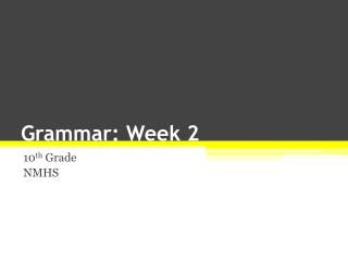 Grammar: Week 2