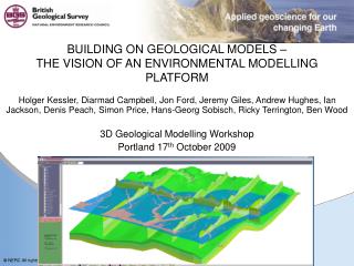 BUILDING ON GEOLOGICAL MODELS – THE VISION OF AN ENVIRONMENTAL MODELLING PLATFORM