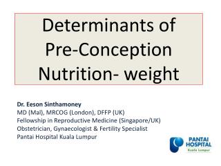 Determinants of Pre-Conception Nutrition- weight