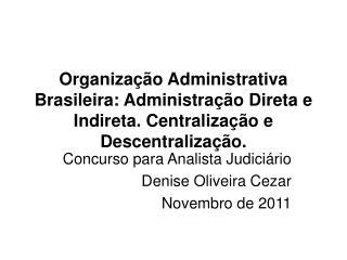 Concurso para Analista Judiciário Denise Oliveira Cezar Novembro de 2011