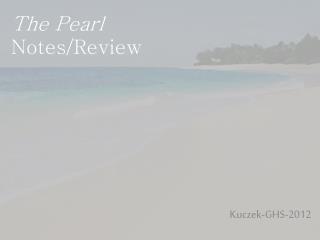 The Pearl Notes/Review