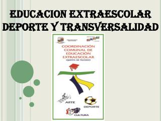 EDUCACION EXTRAESCOLAR DEPORTE Y TRANSVERSALIDAD 2010