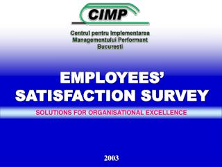 EMPLOYEES’ SATISFACTION SURVEY