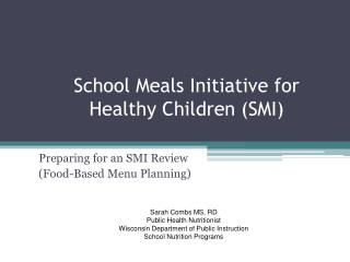 School Meals Initiative for Healthy Children (SMI)